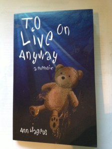 To live on anyway